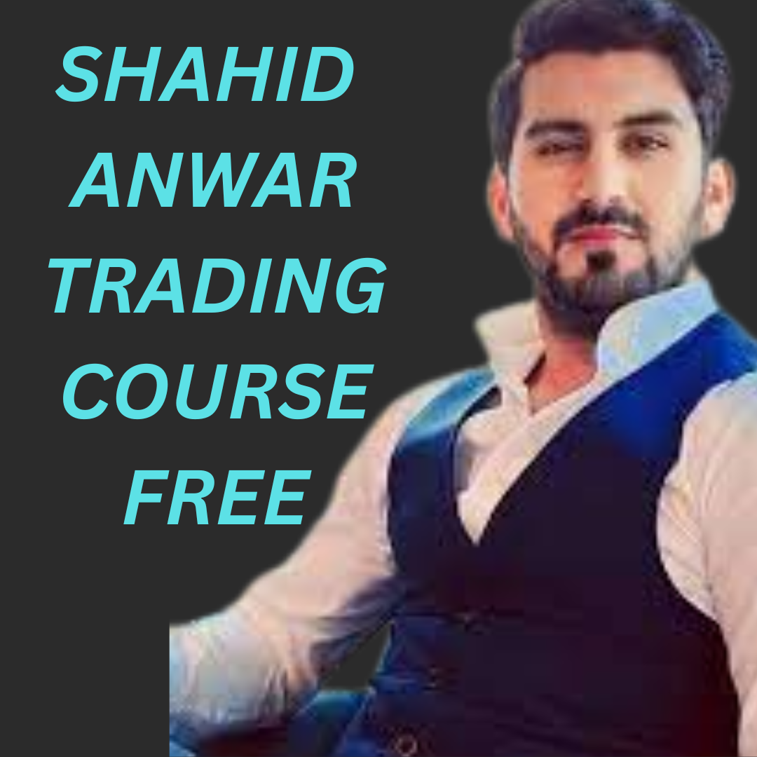 Shahid Anwar Free Trading Course