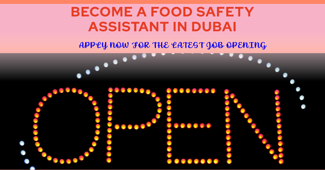 FOOD SAFETY ASSISTANT Latest Job in DUBAI